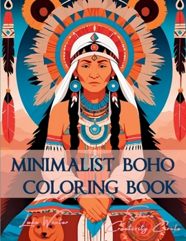 Paperback Minimalist BOHO Coloring Book: Discover the Serenity of Simplicity: Minimalist Coloring Book & Aesthetic Coloring Book Fusion. Featuring Art in Drawi Book