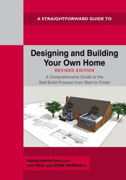 Paperback Straightforward Publishing Designing and Building Your Own Home - Revised Edition 2024. Book
