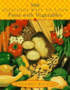 Paperback 366 Delicious Ways to Cook Pasta with Vegetables Book
