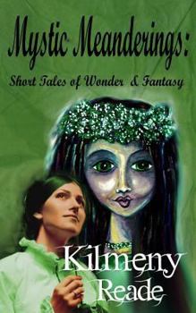 Paperback Mystic Meanderings: Short Tales of Wonder and Fantasy Book