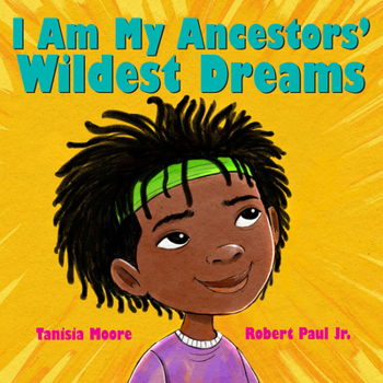 Hardcover I Am My Ancestors' Wildest Dreams Book