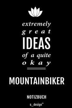 Notizbuch für Mountainbiker: Originelle Geschenk-Idee [120 Seiten liniertes blanko Papier] (German Edition)