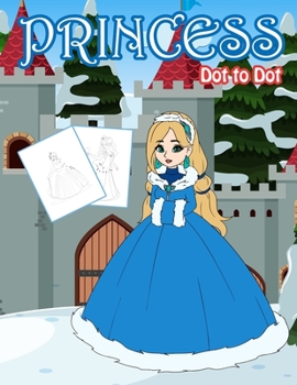 Paperback Princess Dot to Dot: 1-20 Dot to Dot Books for Children Age 3-5 Book