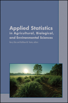 Hardcover Applied Statistics in Agricultural, Biological, and Environmental Sciences Book