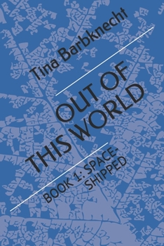 Paperback Out of This World: Book 1: Space-Shipped Book