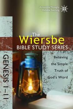 Paperback The Wiersbe Bible Study Series: Genesis 1-11: Believing the Simple Truth of God's Word Book