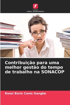 Paperback Contribuição para uma melhor gestão do tempo de trabalho na SONACOP [Portuguese] Book