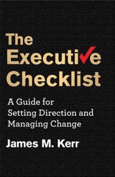 Hardcover The Executive Checklist: A Guide for Setting Direction and Managing Change Book