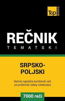 Paperback Srpsko-Poljski Tematski Recnik - 7000 Korisnih Reci [Serbian] Book