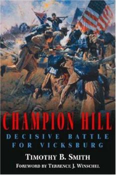 Paperback Champion Hill: Decisive Battle for Vicksburg Book