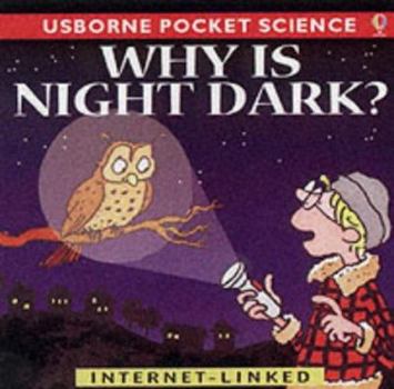 Paperback Why Is Night Dark? (Pocket Science) Book