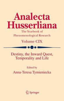 Destiny, the Inward Quest, Temporality and Life - Book  of the Analecta Husserliana