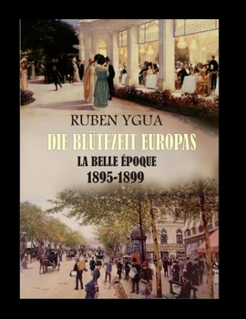 Paperback Die Blütezeit Europas: La Belle Époque [German] Book