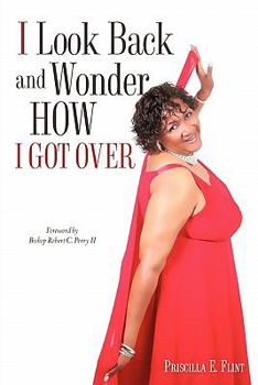Paperback I Look Back and Wonder How I Got Over Book