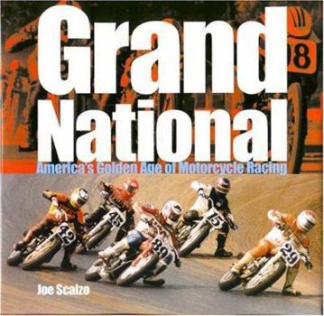 Hardcover Grand National: America's Golden Age of Motorcycle Racing Book