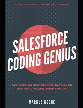 Paperback Salesforce Coding Genius: A Complete Salesforce Coding Framework Reference Guide Book