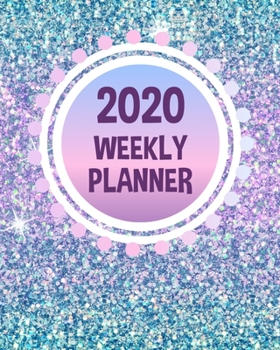 Paperback 2020 Weekly Planner: Blue Pink Purple Glitter for Girls, 52 Week Journal Organizer Calendar Schedule Appointment Agenda Notebook Book