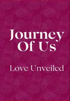 Paperback Journey of Us - Love Unveiled: Maroon Leaves Book