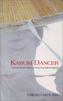 Paperback Kabuki Dancer: A Novel of the Woman Who Founded Kabuki Book