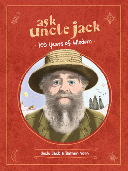 Hardcover Ask Uncle Jack: 100 Years of Wisdom Book