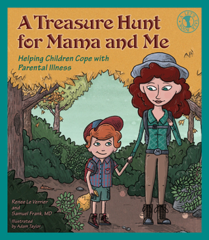 Paperback A Treasure Hunt for Mama and Me: Helping Children Cope with Parental Illness Book