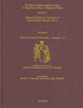 Monument of Matrones: Essential Works for the Study of Early Modern Englishwoman: Vol 1 (Early Modern Englishwoman: A Fascimile Library of Essential Works ... Writings, 1641-1700: Series 2, Part 3)