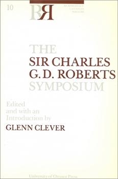 Paperback The Sir Charles G.D. Roberts Symposium Book