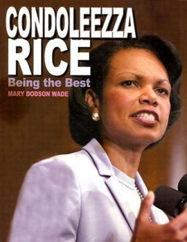 Condoleezza Rice : Being the Best
