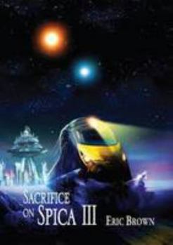 Sacrifice on Spica III - Book #2 of the Telemass Quartet
