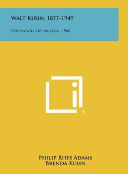 Hardcover Walt Kuhn, 1877-1949: Cincinnati Art Museum, 1960 Book