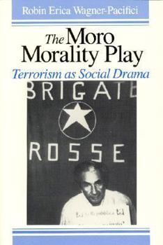 Paperback The Moro Morality Play: Terrorism as Social Drama Book