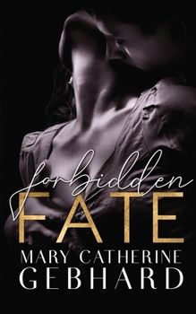 Forbidden Fate - Book #3 of the Crowne Point