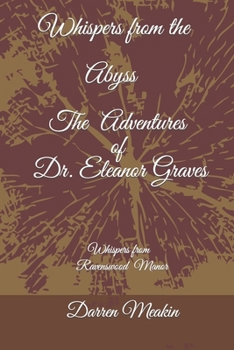 Whispers from the Abyss The Adventures of Dr. Eleanor Graves: Whispers from Ravenswood Manor