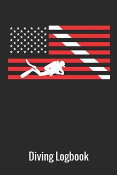 Paperback Diving Logbook: Scuba Diving Log Book American Flag, 110 Pages, 216 Dives Book