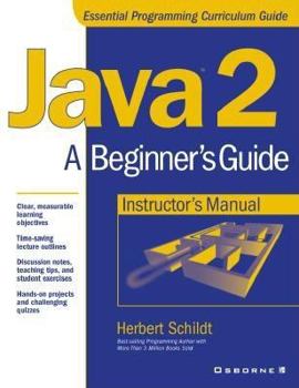 Paperback Java 2: A Beginner's Guide Instructor's Manual Book