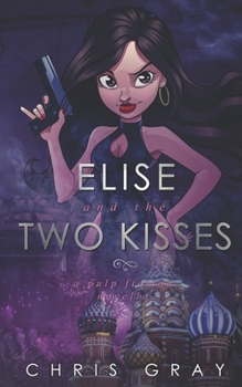 Paperback Elise and the Two Kisses Comic Cover Edition: A Pulp Fiction Novella Book