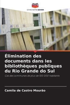 Paperback Élimination des documents dans les bibliothèques publiques du Rio Grande do Sul [French] Book