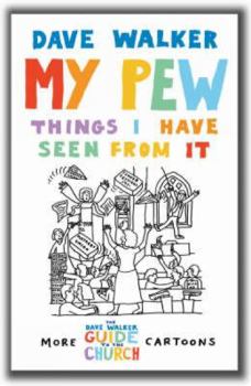 Paperback My Pew: Things I Have Seen from It: More Dave Walker Cartoons Book