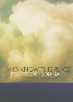 Hardcover And Know This Place: Poetry of Indiana Book