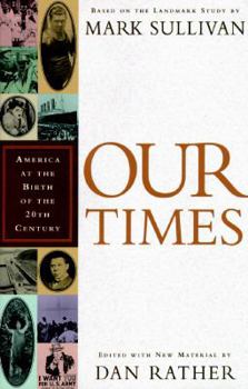 Hardcover Our Times: America at the Birth of the Twentieth Century Book