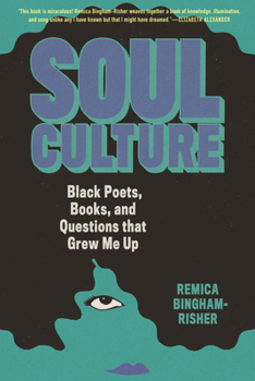 Hardcover Soul Culture: Black Poets, Books, and Questions That Grew Me Up Book