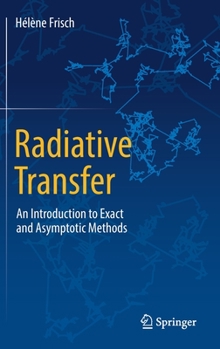 Hardcover Radiative Transfer: An Introduction to Exact and Asymptotic Methods Book