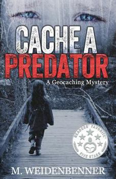 Paperback Cache a Predator: A Geocaching Mystery Book
