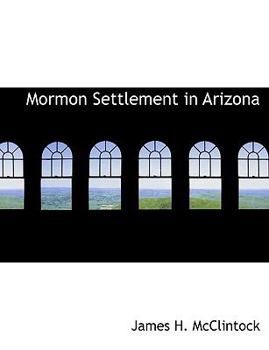 Paperback Mormon Settlement in Arizona Book