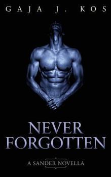 Paperback Never Forgotten: A Sander novella Book