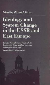 Hardcover Ideology and System Change in the USSR and East Europe Book