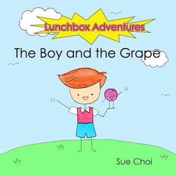 Paperback Lunchbox Adventures: The Boy and the Grape Book