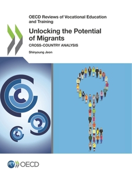 Paperback Unlocking the Potential of Migrants Book