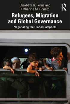 Paperback Refugees, Migration and Global Governance: Negotiating the Global Compacts Book