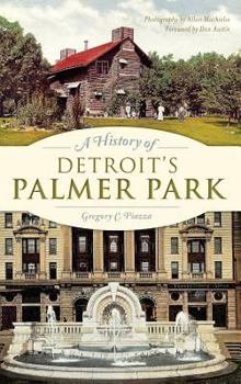 Hardcover A History of Detroit's Palmer Park Book